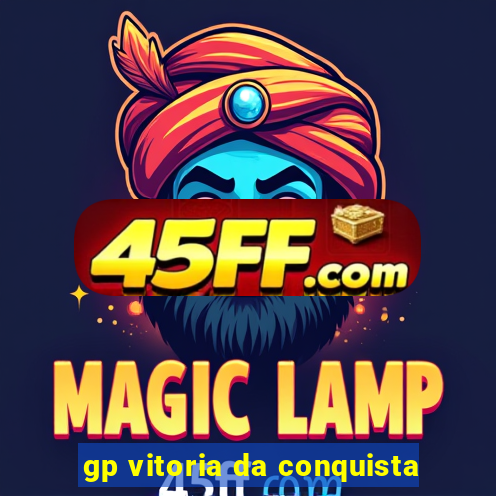 gp vitoria da conquista
